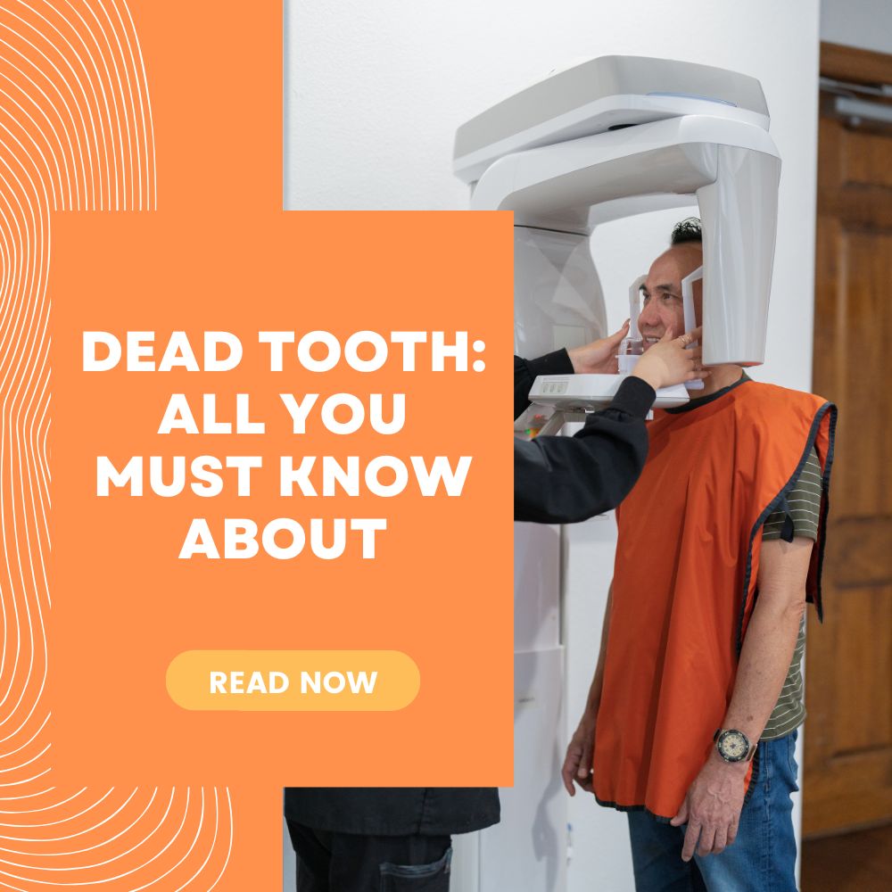 Dead Tooth: Signs, Treatment, Pain Management, and More