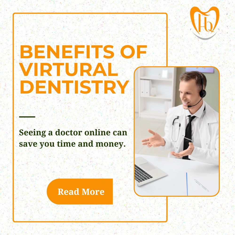 Benefits of Virtual Dentistry