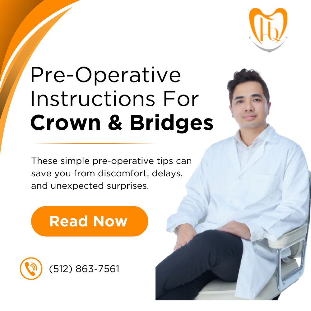 Pre Operative Instructions for Your Crown