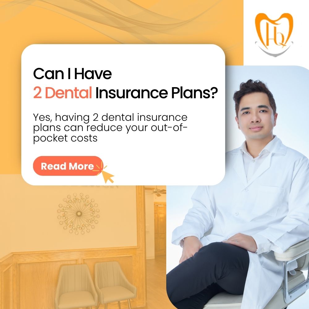 Can I Have 2 Dental Insurance Plans